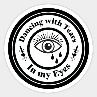 Dancing with tears in my eyes - Old school vintage tattoo white version Sticker